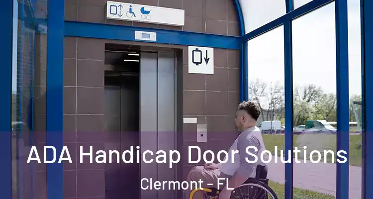  ADA Handicap Door Solutions Clermont - FL