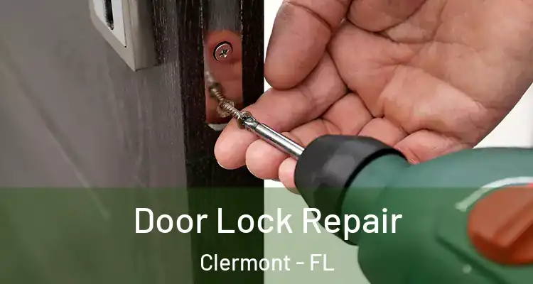  Door Lock Repair Clermont - FL