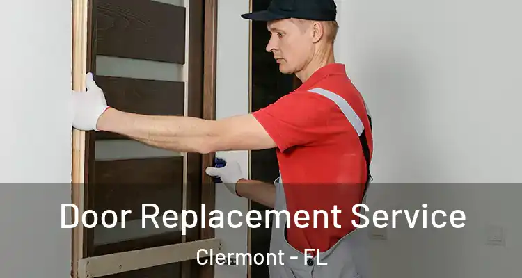  Door Replacement Service Clermont - FL