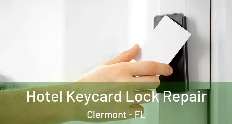  Hotel Keycard Lock Repair Clermont - FL