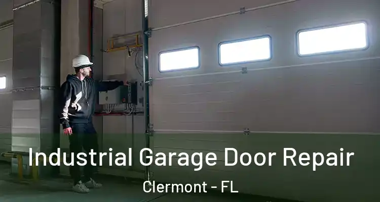  Industrial Garage Door Repair Clermont - FL