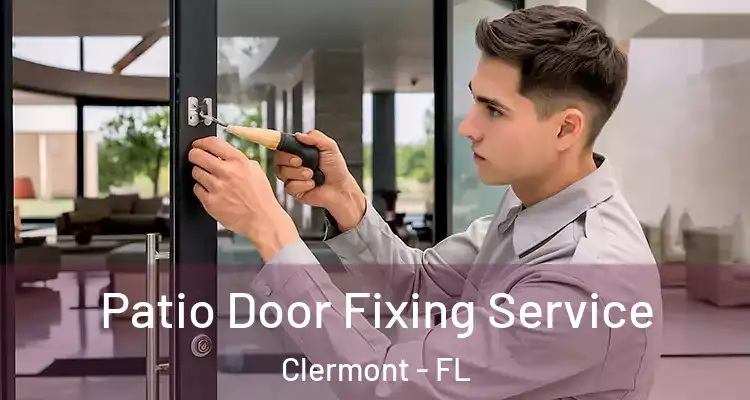  Patio Door Fixing Service Clermont - FL