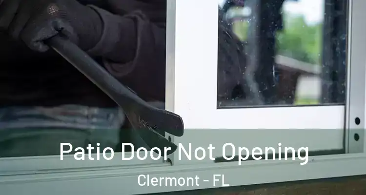  Patio Door Not Opening Clermont - FL