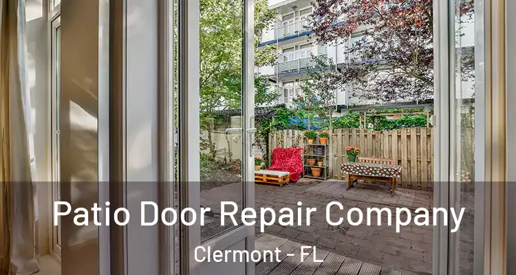  Patio Door Repair Company Clermont - FL