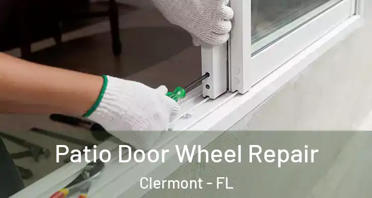  Patio Door Wheel Repair Clermont - FL