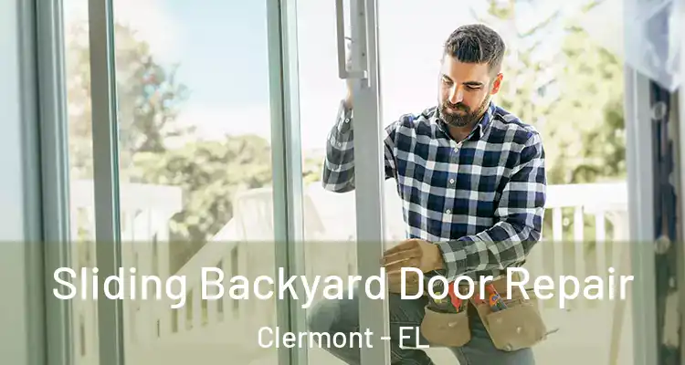  Sliding Backyard Door Repair Clermont - FL