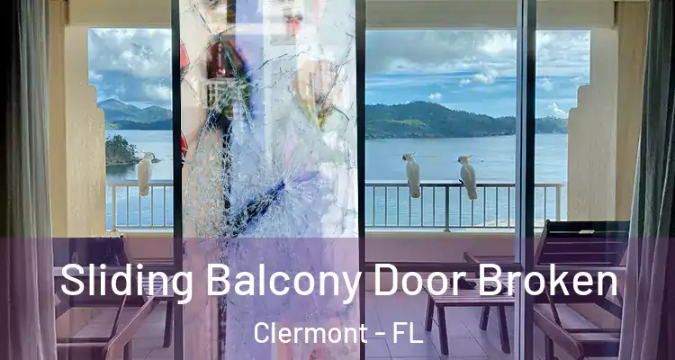  Sliding Balcony Door Broken Clermont - FL