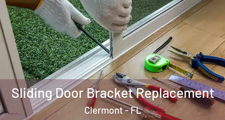  Sliding Door Bracket Replacement Clermont - FL
