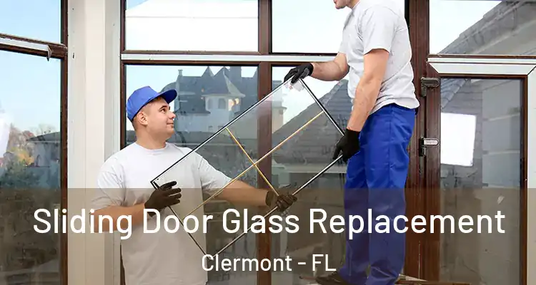  Sliding Door Glass Replacement Clermont - FL