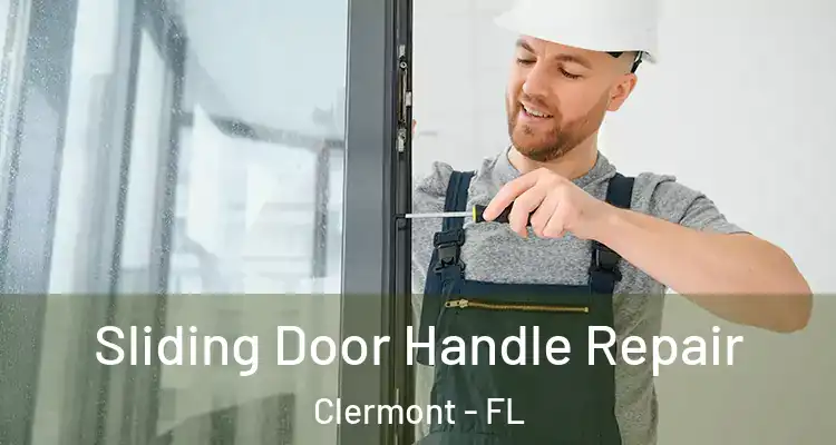  Sliding Door Handle Repair Clermont - FL