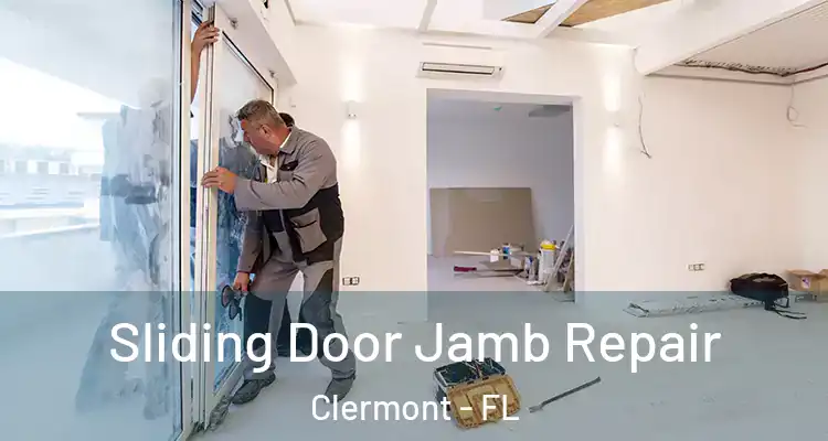  Sliding Door Jamb Repair Clermont - FL