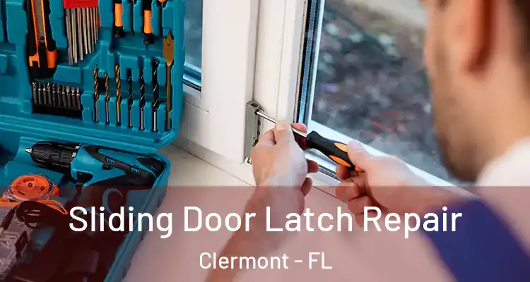  Sliding Door Latch Repair Clermont - FL