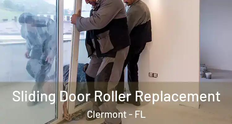  Sliding Door Roller Replacement Clermont - FL
