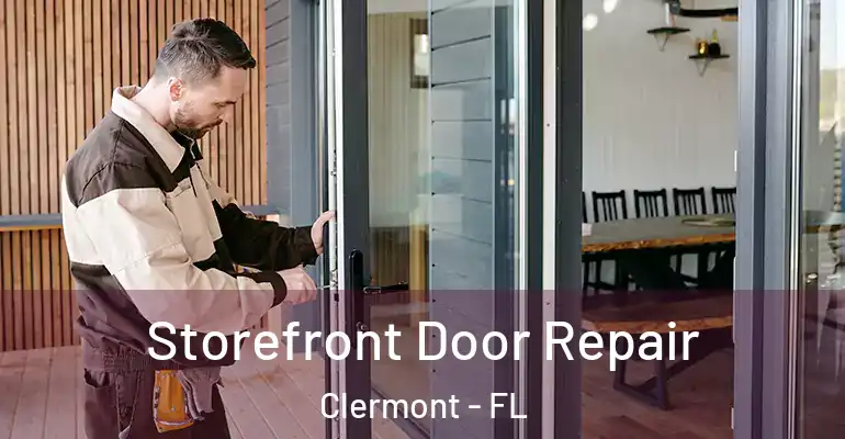  Storefront Door Repair Clermont - FL