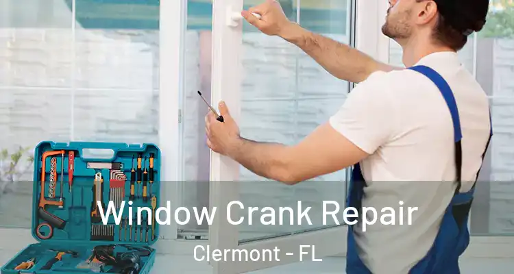  Window Crank Repair Clermont - FL